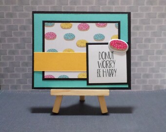 Don't worry be happy greeting card-Donut themed-A2 card-Any occasion-Card for a friend-Just because card-Friendship card