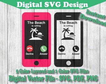 The Beach is Calling Cell Phone Call Screen SVG Digital Cricut Silhouette 5 Color & 1 Color Design Cricut Silhouette  Clipart svg png pdf