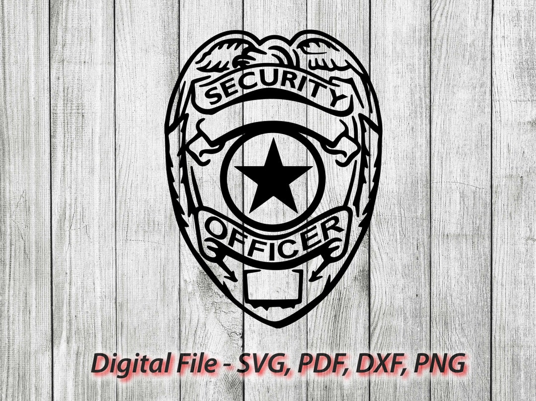 Security Officer Badge Svg, Cop Shield Law Enforcement Guard Silhouette,  Cricut, Clipart Cut Files Pdf Png Dxf 