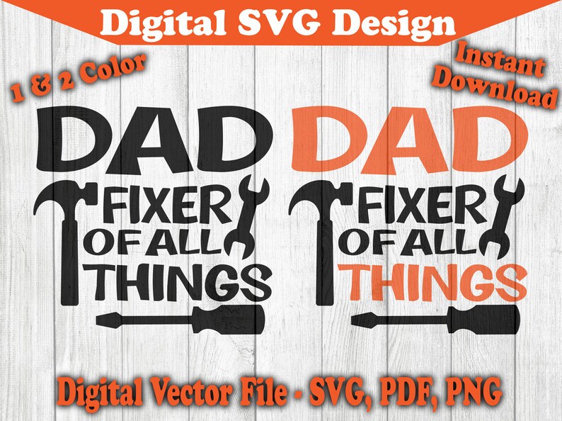 Download Dad Fixer Of All Things Design SVG Instant Download Vector ...