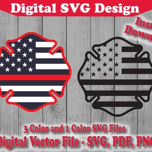 May include: A digital design featuring a red, white, and blue American flag with a thin red line, in the shape of a firefighter's Maltese cross. The design is available in both color and black and white versions. The text "Digital SVG Design" and "Instant Download" are also included in the image.