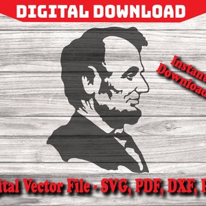 President Abraham Lincoln Profile Design Svg file - SVG - For Cricut Silhouette Vector Cut File 1 Color png pdf dxf