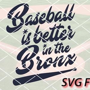 Baseball is Better in the Bronx SVG - Simple One Color Design svg png pdf Files - Clipart - Vector - For Cricut For Silhouette 1 Color