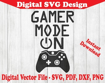 Gamer Mode On - Game Controller Design SVG Instant Download Vectors For Cricut Silhouette 1 Color png dxf pdf svg