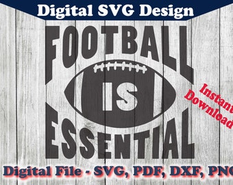 Football is Essential Sports Design 1 Color dxf svg png pdf files - Clipart - Vector Cut File - For Cricut Silhouette svg
