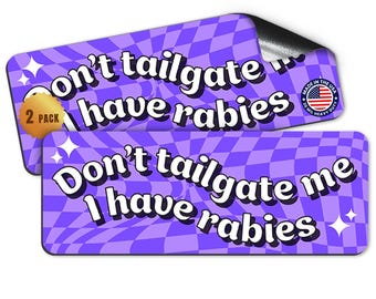 Magnet Me Up Don’t Tailgate Me I Have Rabies Car Magnet, 3x8 Inch, 2 Pack