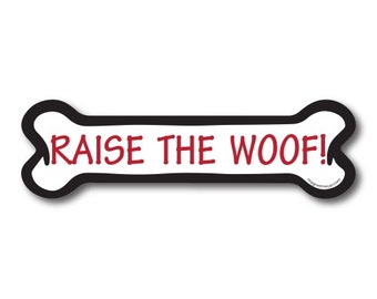 Raise the Woof! Dog Bone Car Magnet By Magnet Me Up 2x7" Dog Bone Auto Truck Decal Magnet …