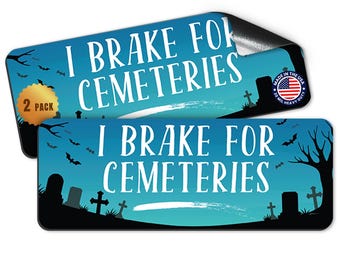 Magnet Me Up I Brake for Cemeteries, 3x8 Inch, 2 Pack
