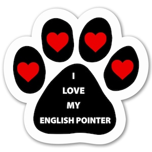 May include: A white sticker in the shape of a paw print. The paw print is black with four red hearts and the text "I LOVE MY ENGLISH POINTER" in white.