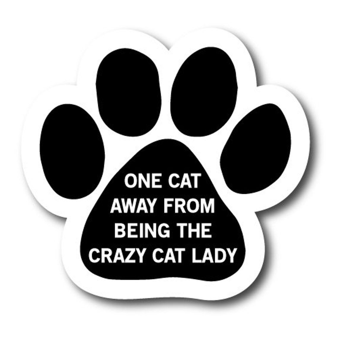 One Cat Away From Being the Crazy Cat Lady Pawprint Car Etsy
