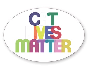 May include: An oval sticker with a white background featuring the text CAT LIVES MATTER in bold, overlapping sans-serif letters. The letters are colored in various shades including purple, green, orange, blue, red, light green, pink, and yellow.