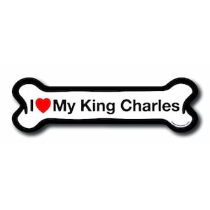 Magnet Me Up I Love My King Charles Dog Bone Car Magnet - 2x7 Dog Bone Auto Truck Decal Magnet
