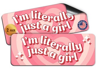 Magnet Me Up I’m Literally Just a Girl Funny Car Magnet, 3x8 Inch, 2 Pack