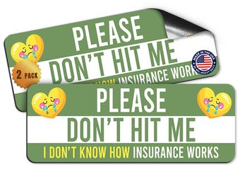 Magnet Me Up Please Don't Hit Me, I Don't Know How Insurance Works, 2 Pack