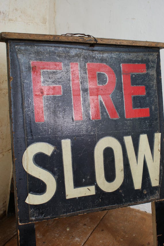 C.1950 'Fire Slow' Warning Board