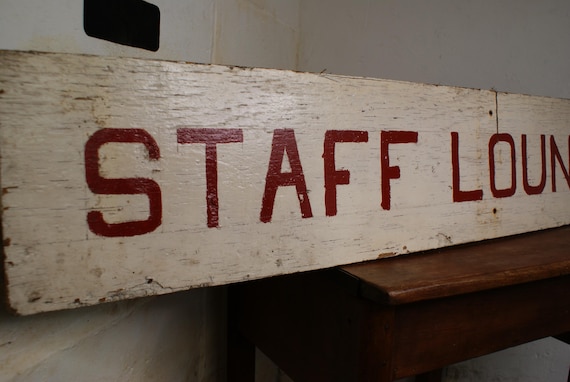 Vintage Handmade Staff Lounge Sign