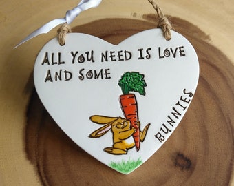 All you need is love and some bunnies. Handmade and hand painted clay hanging heart. Rabbit lovers gift.