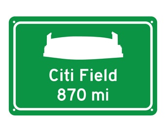 May include: Green road sign with a white silhouette of a stadium and the text "Citi Field 870 mi".
