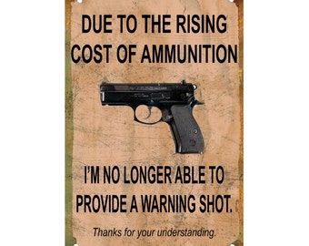 Rising Cost of Gun Ammo, Funny No Trespassing Sign