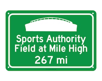 Denver Broncos - Sports Authority Field at Mile High - Miles to Stadium Highway Road Sign - Customize the Distance
