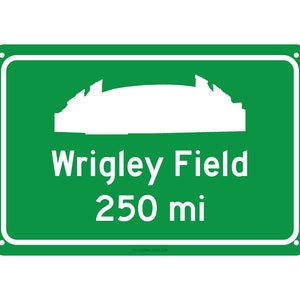 Chicago Cubs - Wrigley Field Miles to Stadium Highway Road Sign - Customize the Miles