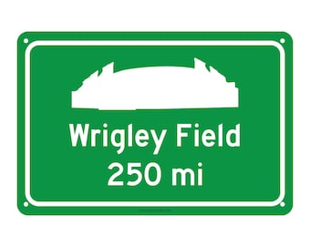 May include: A green rectangular sign with white text and a white stadium silhouette. The sign reads "Wrigley Field 250 mi."