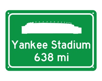 New York Yankees - Yankee Stadium - Miles to Stadium Highway Road Sign - Customize the Distance