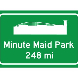 Houston Astros - Minute Maid Park - Miles to Stadium Highway Road Sign - Customize the Distance
