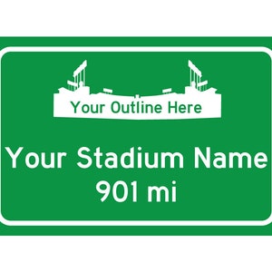 Custom Stadium Road Sign - Pick your team and customize the distance from their home stadium