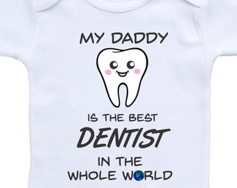 Mon papa est dentiste Vêtements pour bébé fabriqués aux États-Unis, 100 % coton