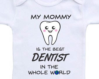 Body bébé Ma mère est dentiste : cadeau pour dentiste