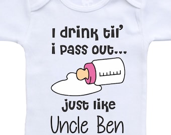 Funny Uncle Baby Onesie: "I Drink Til I Pass Out"
