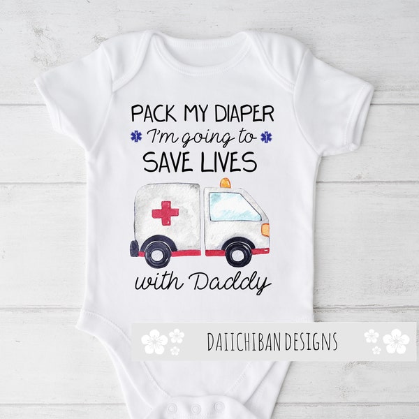 I'm going to save lives with Daddy EMT Paramedic baby onesie Ambulance baby clothes medical baby gift EMT onesie Paramedic baby bodysuit