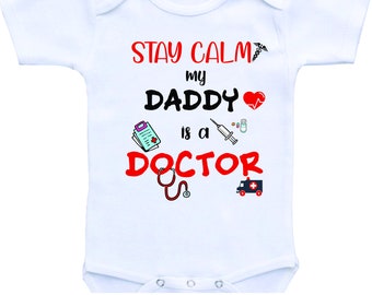 My Dad is a Doctor Baby clothes - 100% Cotton