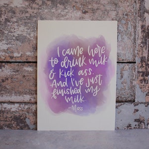 Funny Quote IT Crowd Moss Print, IT Crowd Funny Milk Quote Wall Art, A5 Funny Quote for Office, IT Crowd Birthday Gift for Husband Funny
