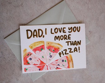 Dad I Love You More Than Pizza, Funny Father’s Day Card, Pizza Card, Colouring Pencil Style