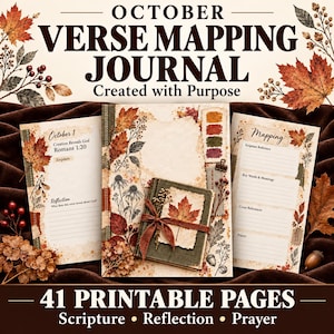 May include: An October Verse Mapping Journal with 41 printable pages featuring autumn leaf illustrations. The journal includes sections for scripture, reflection, and prayer, with text reading October Verse Mapping Journal Created with Purpose.