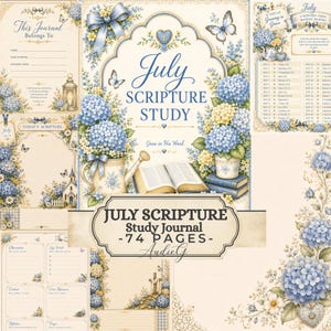 May include: A July scripture study journal with 74 pages featuring blue and yellow hydrangea illustrations, butterflies, a watering can, and an open book. The pages include text such as July Scripture Study, Grow in His Word, and This Journal Belongs To.