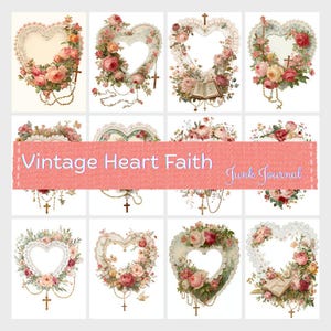 Peut inclure: Plusieurs motifs en forme de cœur de style vintage, ornés de compositions florales, de croix et de chapelets. Le texte "Vintage Heart Faith" est affiché sur une bannière rose, avec "Junk Journal" en dessous.