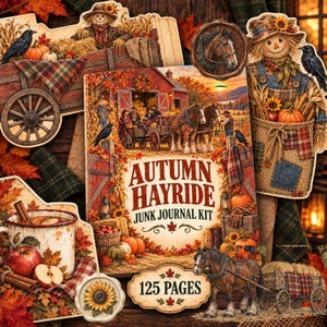 May include: An Autumn Hayride junk journal kit featuring a central book cover with a red barn, horse-drawn wagon, and fall foliage. Surrounding elements include a scarecrow, a mug of cider with apples, a horse portrait, and a wagon wheel.