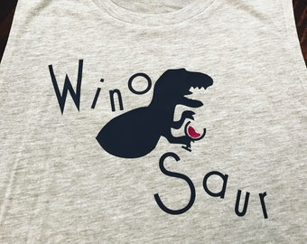 Winosaur tank or tshirt womens mens - wine festival