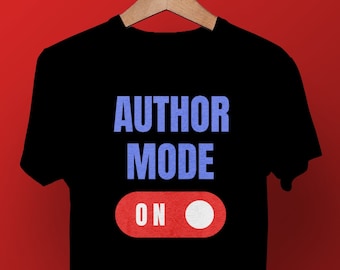 Writer Shirt, Write Edit Shirt, Writer Day Shirt, Author Shirt, Author Mode On, Funny Writer Shirt, Novelist Shirt