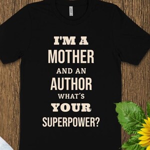 Regalo divertido para escritora, soy madre y escritora, ¿cuál es tu superpoder?, mamá escritora, camiseta de escritora, regalos para autores, regalos para escritores, sudadera con capucha