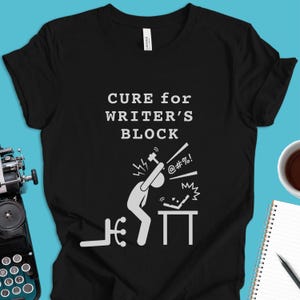 Camiseta divertida de escritor, camiseta CURE for WRITER&#39;S BLOCK, camiseta de escritura humorística, regalo único para escritor, camiseta de escritura creativa, camiseta genial de autor