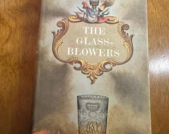 The Glass-Blowers by Daphne du Maurier—1963 First Edition
