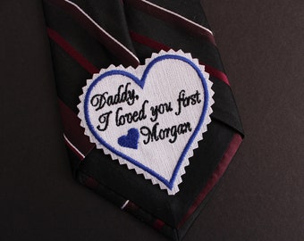 Father of the Bride Tie Patch Daddy I loved you first, custom embroidery Suit label,Personalized dad neck tie label