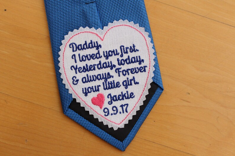 Daddy I loved your first Personalized heart Tie Patch, today a bride tie label, Embroidered Patch,Father of the Bride Gift image 1