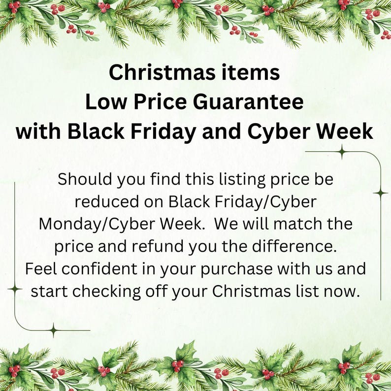 May include: A promotional image with text that reads "Christmas items" and "Low Price Guarantee with Black Friday and Cyber Week." The image is framed with green pine branches and red berries.
