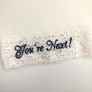 You're Next Wedding Throw Garters, Embroidered Bridal Lace Garters, Bride Bachelorette Gift, Custom Made to Fit Petite to Plus Sizes Bild 1