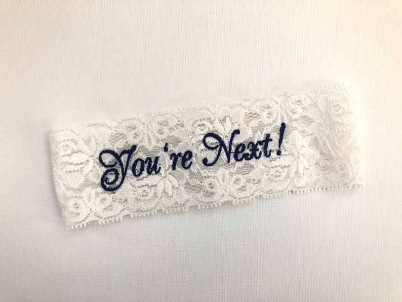 You're Next Wedding Throw Garters, Embroidered Bridal Lace Garters, Bride Bachelorette Gift, Custom Made to Fit Petite to Plus Sizes Bild 1